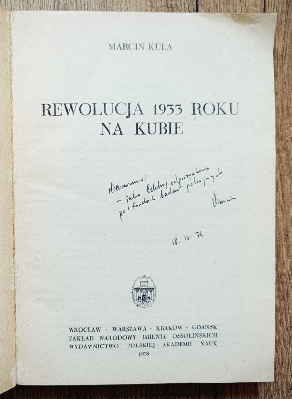 Marcin Kula Rewolucja 1933 roku na Kubie [dedykacja Marcina Kuli]