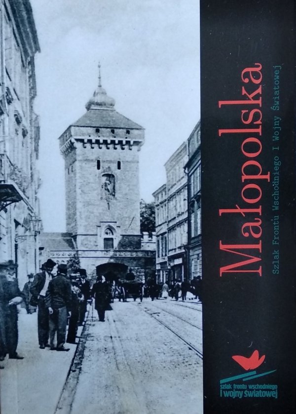 Małopolska • Szlak frontu wschodniego I wojny światowej