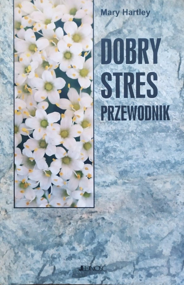 Mary Hartley Dobry stres. Przewodnik