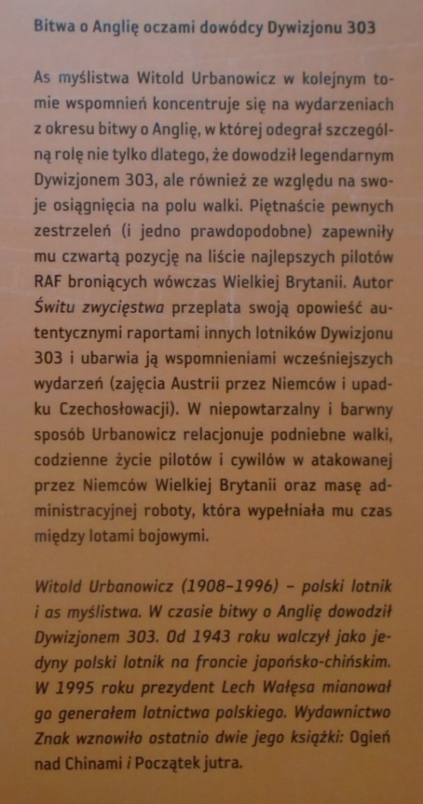 Witold Urbanowicz Świt zwycięstwa. Bitwa o Anglię oczami dowódcy Dywizjonu 303
