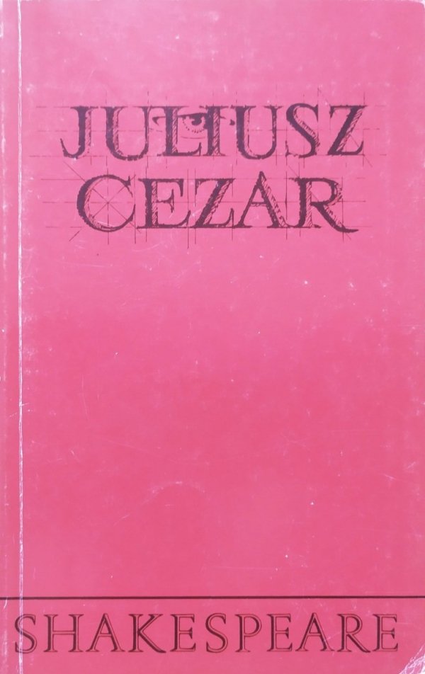 William Shakespeare Juliusz Cezar