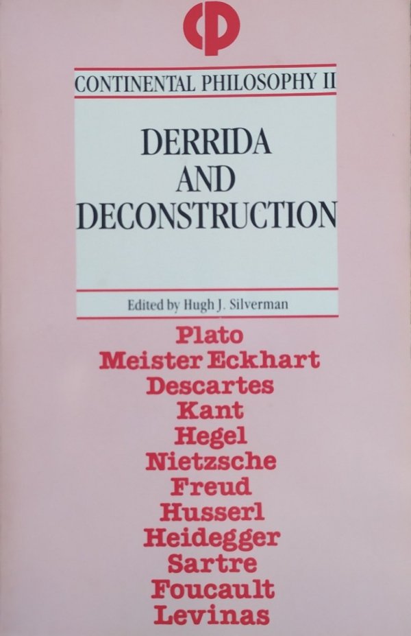 Derrida and Deconstruction Edited by Hugh J. Silverman
