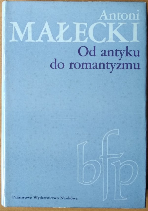 Antoni Małecki • Od antyku do romantyzmu