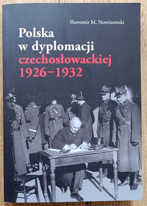 Polska w dyplomacji czechosłowackiej 1926-1932