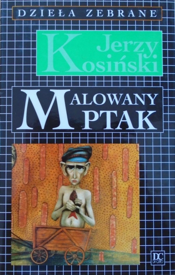 Jerzy Kosiński • Malowany ptak [Dzieła zebrane]