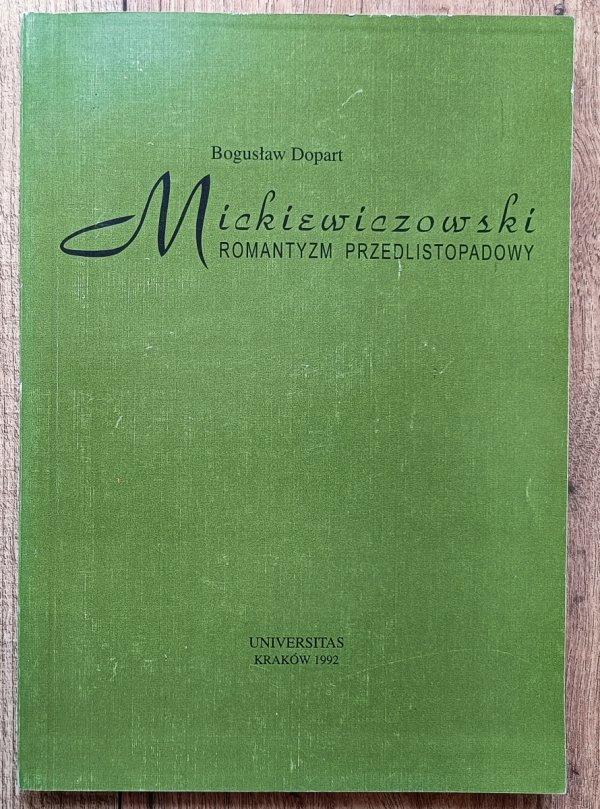 Bogusław Dopart Mickiewiczowski romantyzm przedlistopadowy