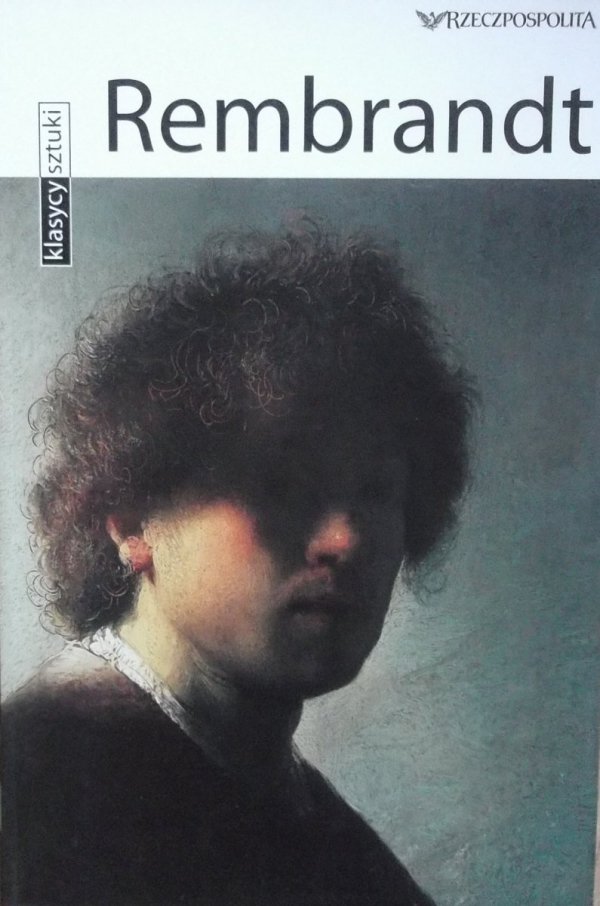 Rembrandt • Klasycy sztuki