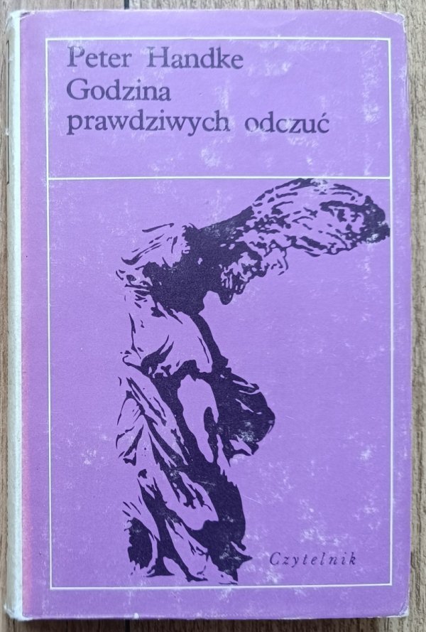 Peter Handke Godzina prawdziwych odczuć