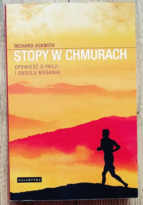 Richard Askwith Stopy w chmurach. Opowieść o pasji i obsesji biegania