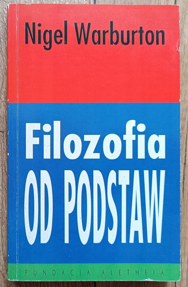 Nigel Warburton Filozofia od podstaw