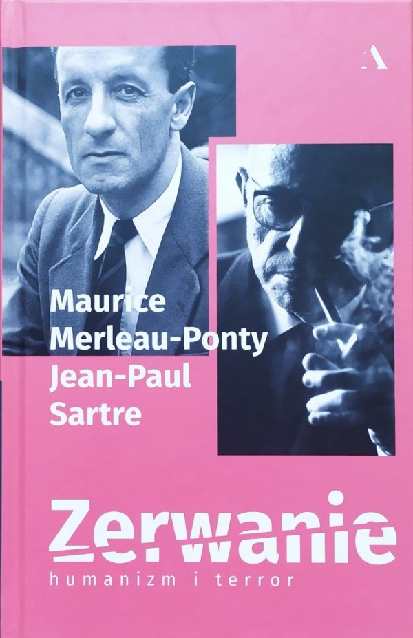 Maurice Merleau-Ponty, Jean-Paul Sartre Zerwanie. Humanizm i terror