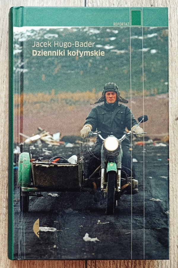 Jacek Hugo-Bader Dzienniki kołymskie