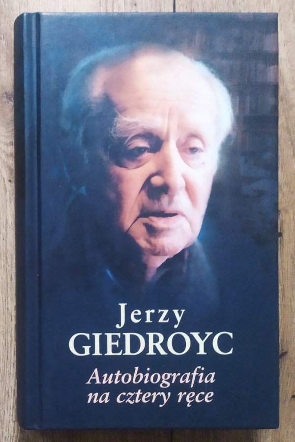Jerzy Giedroyc Autobiografia na cztery ręce