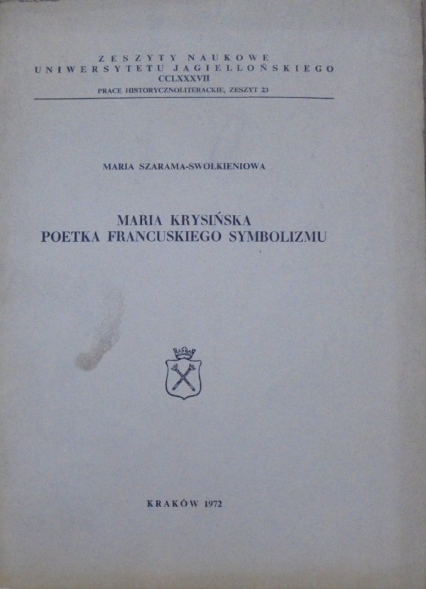 Maria Szarama-Swolkieniowa • Maria Krysińska poetka francuskiego symbolizmu