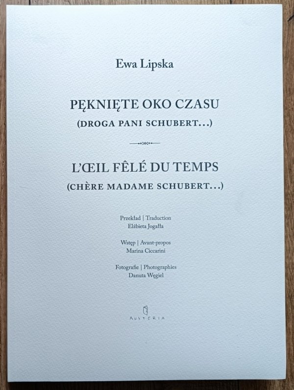 Ewa Lipska Pęknięte oko czasu (Droga Pani Schubert...)
