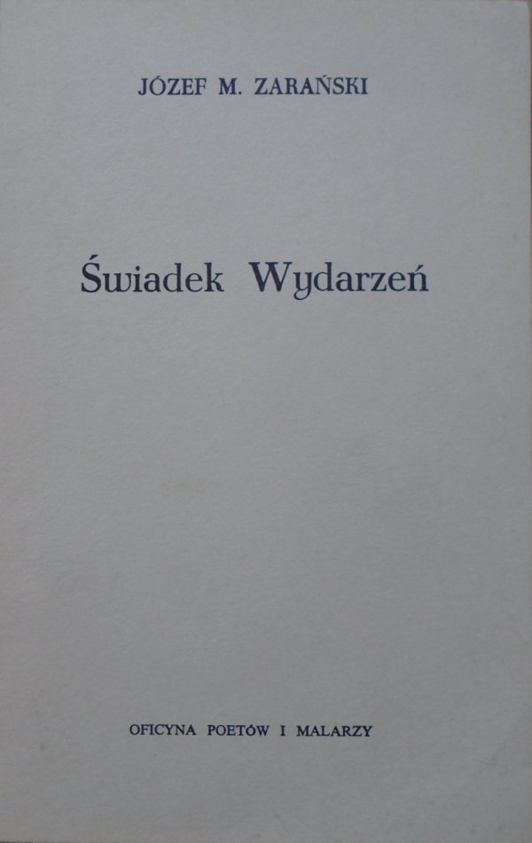 Józef M. Zarański • Świadek Wydarzeń. Od Anschluss'u do Jałty