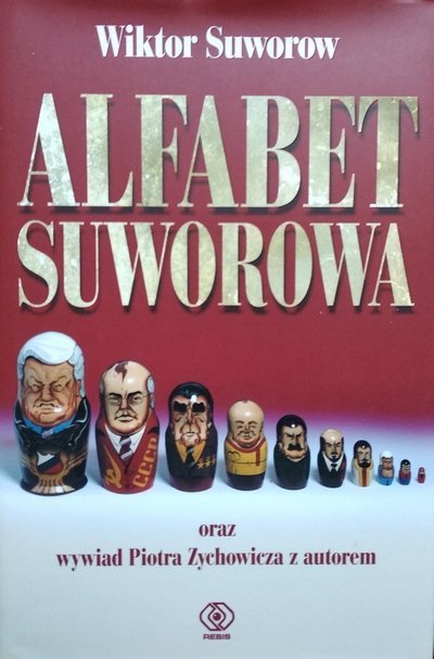 Wiktor Suworow, Piotr Zychowicz • Alfabet Suworowa 