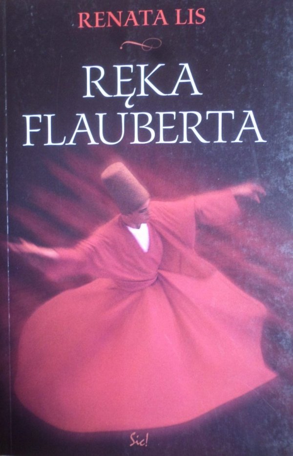Renata Lis • Ręka Flauberta