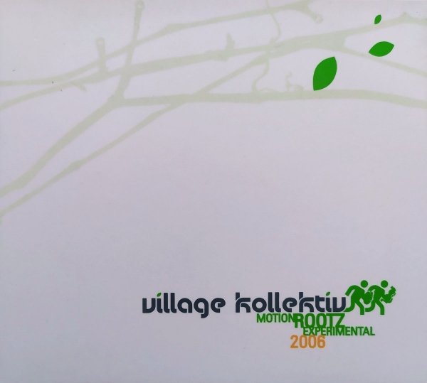 Village Kollektiv Motion Rootz Experimental 2006 CD