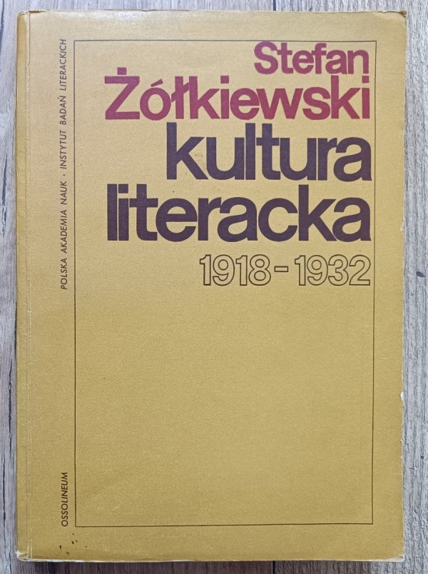 Stefan Żółkiewski Kultura literacka 1918-1932