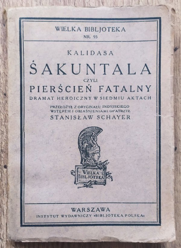 Kalidasa Śakuntala czyli Pierścień fatalny: dramat heroiczny w siedmiu aktach
