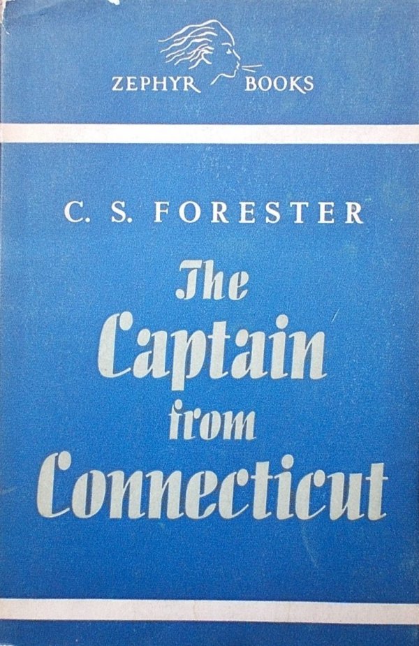 C.S. Forester The Captain from Connecticut