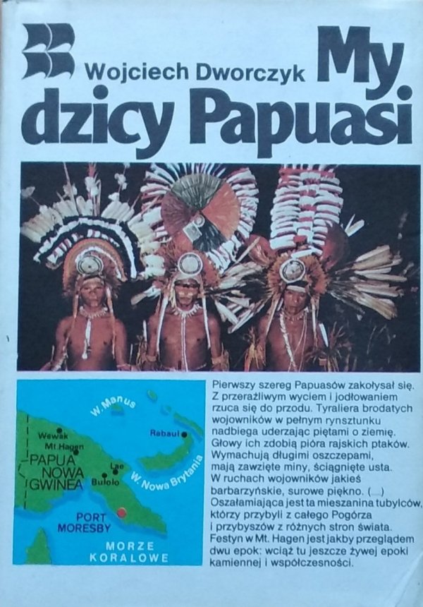 Wojciech Dworczyk • My dzicy Papuasi