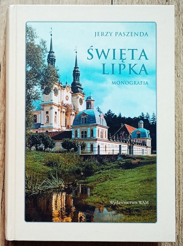 Jerzy Paszenda Święta Lipka. Monografia