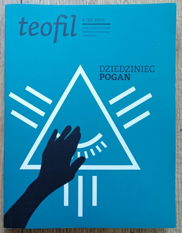 Teofil 2 (31) 2012 Dziedziniec pogan [Tomas Halik, Jurgen Habermas, Joseph Ratzinger]