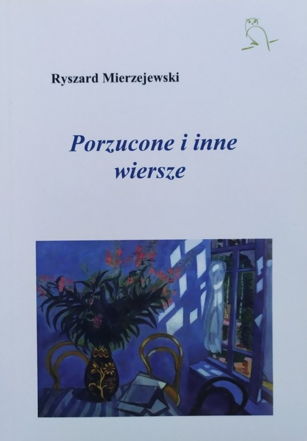 Ryszard Mierzejewski Porzucone i inne wiersze
