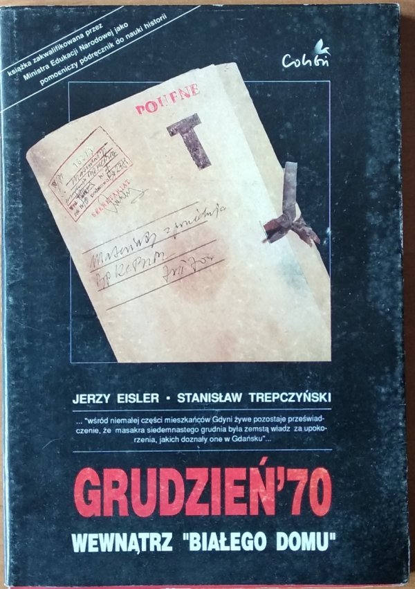 Jerzy Eisler, Stanisław Trepczyński • Grudzień '70 wewnątrz Białego Domu