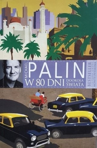 Michael Palin • W 80 dni dookoła świata 