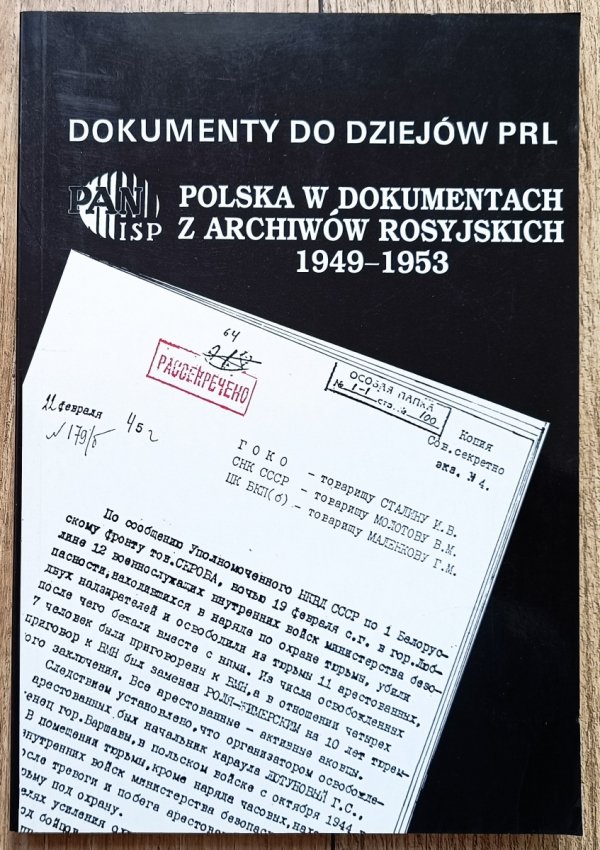 Polska w dokumentach z archiwów rosyjskich 1949-1953
