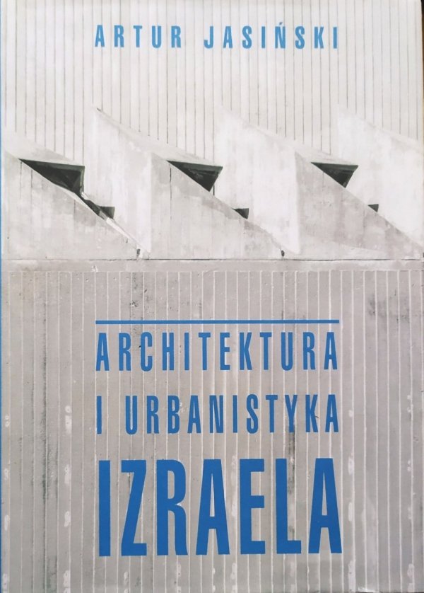 Artur Jasiński Architektura i urbanistyka Izraela