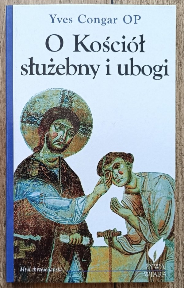 Yves Congar O Kościół służebny i ubogi