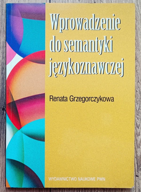 Renata Grzegorczykowa Wprowadzenie do semantyki językoznawczej