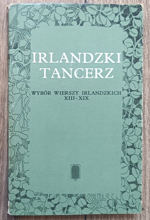 Irlandzki tancerz. Wybór wierszy irlandzkich XIII-XIX