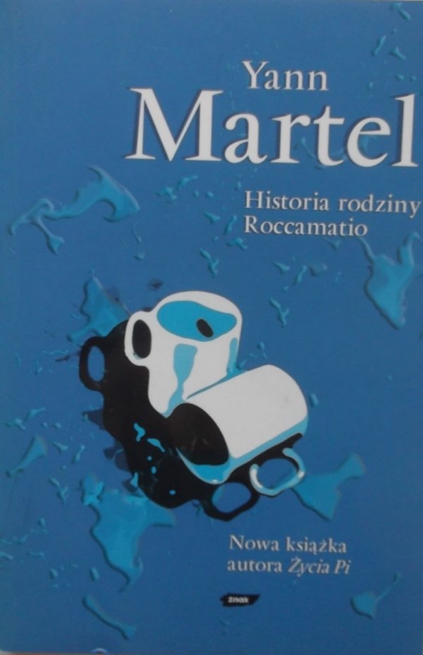 Yann Martel • Historia rodziny Roccamatio