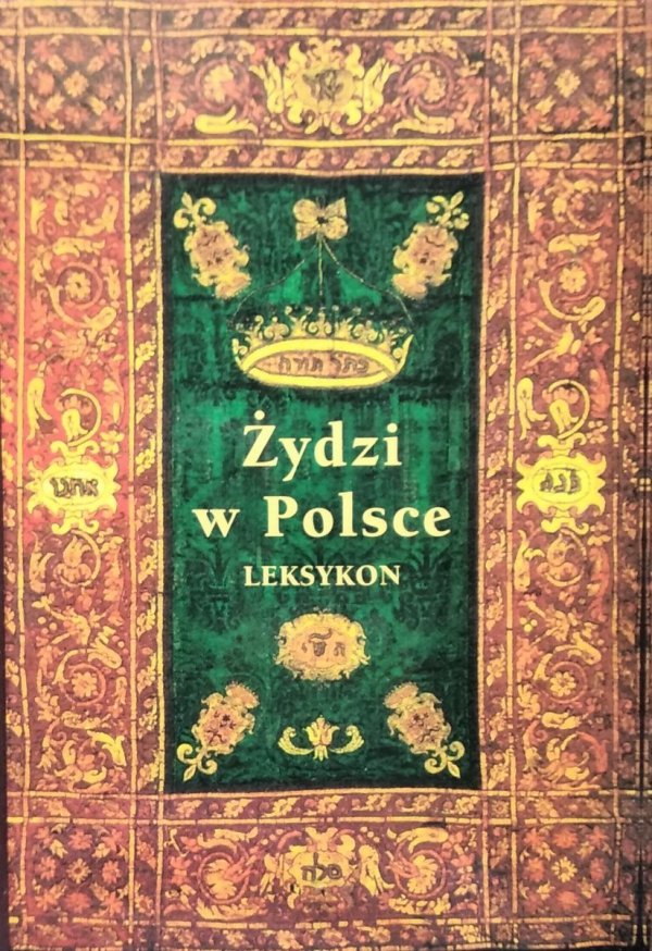 Jerzy Tomaszewski • Żydzi w Polsce. Dzieje i kultura. Leksykon
