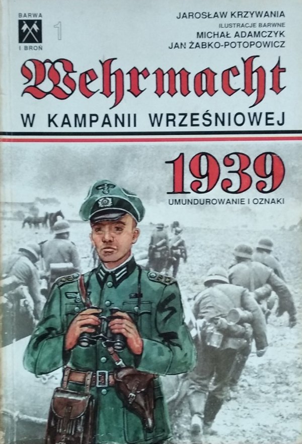 Jarosław Krzywania • Wehrmacht w Kampanii Wrześniowej