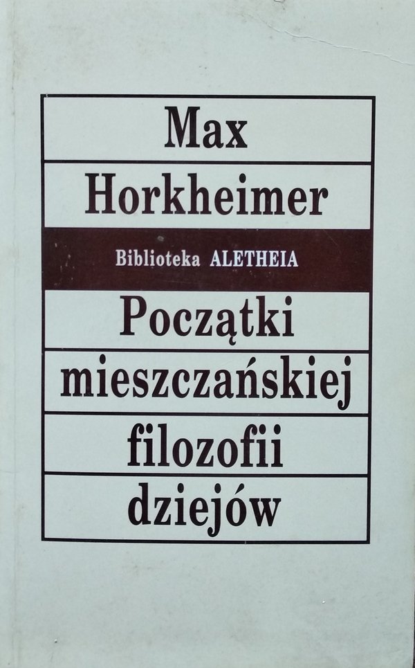 Max Horkheimer • Początki mieszczańskiej filozofii dziejów