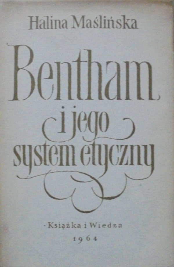 Halina Maślińska • Bentham i jego system etyczny [dedykacja autorki]