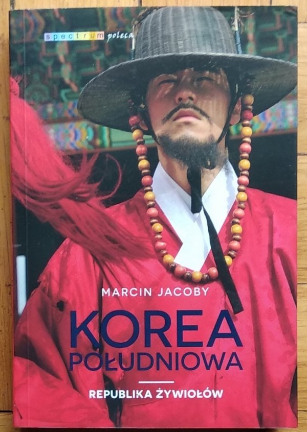 Marcin Jacoby • Korea Południowa. Republika żywiołów