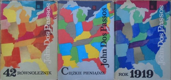 John Dos Passos • Trylogia USA [42 równoleżnik, Rok 1919, Ciężkie pieniądze]