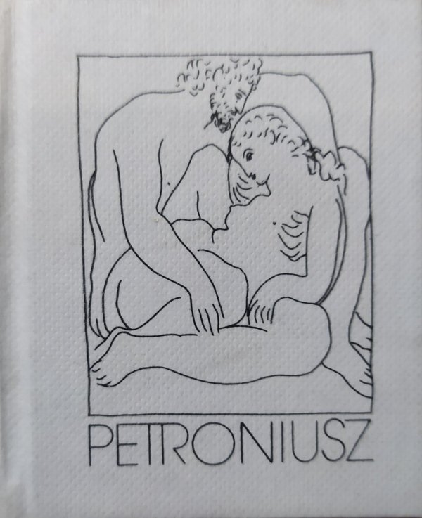 Petroniusz Pieśni miłosne [Pablo Picasso]