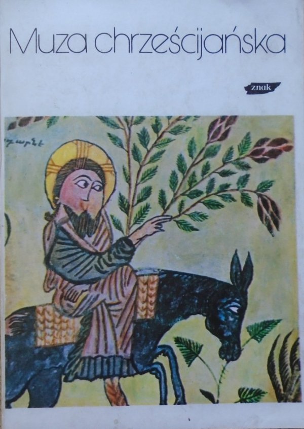 Muza chrześcijańska tom 1. Poezja armeńska, syryjska i etiopska [Ojcowie Żywi VI]