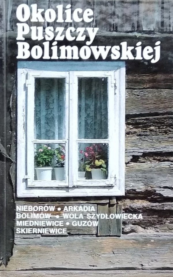 Włodzimierz Piwkowski • Okolicy Puszczy Bolimowskiej