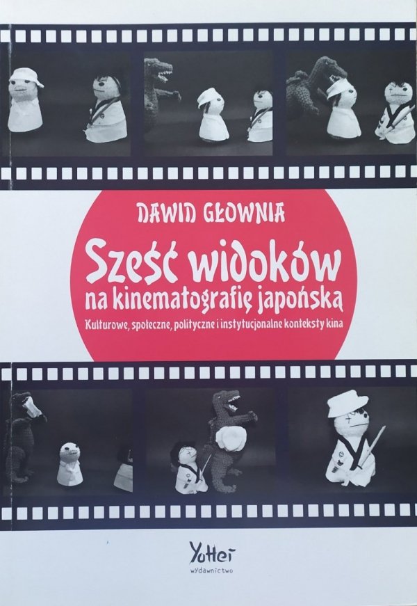 Dawid Głownia Sześć widoków na kinematografię japońską