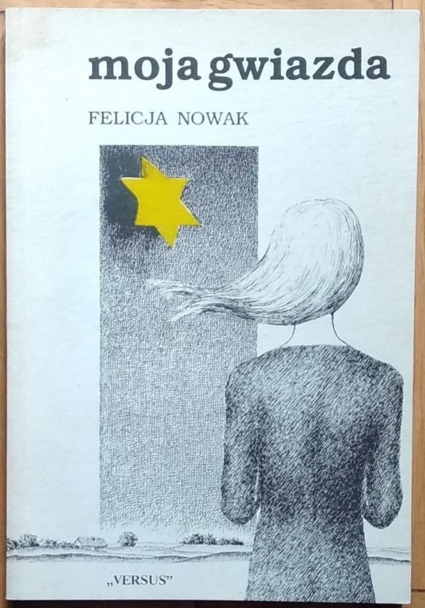 Nowak Felicja • Moja gwiazda