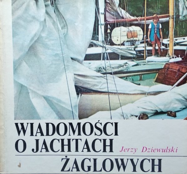 Jerzy Dziewulski • Wiadomości o jachtach żaglowych